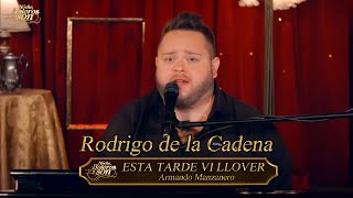 Esta Tarde Vi Llover - Rodrigo de la Cadena - Noche, Boleros y Son