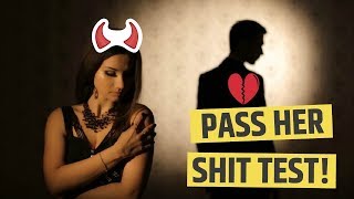 How to Pass a Girl's SHIT TEST (5 Ways)