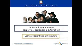 Comitato scientifico e curriculum - Formazione a sostegno dei Provider accreditati ai sistemi ECM