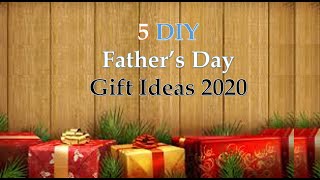 5 Best DIY Father's day gift ideas during quarantine | Fathers day gifts | Fathers day gifts 2020