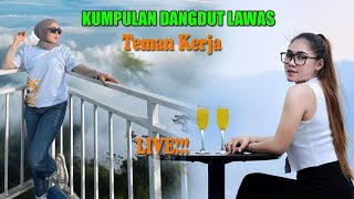 LIVE!!! MP3  KUMPULAN LAGU DANGDUT LAWAS TEMAN KERJA