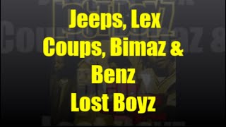 Jeeps, Lex Coups, Bimaz & Benz /Lost Boyz