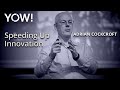 Speeding Up Innovation • Adrian Cockcroft • YOW! 2019