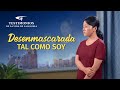 Testimonio cristiano | Desenmascarada tal como soy (Español Latino)