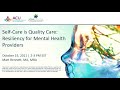 Self Care is Quality Care: Resiliency for Mental Health Providers