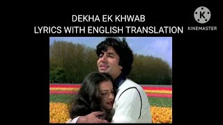 DEKHA EK KHWAB, Lyrics with English Translation.