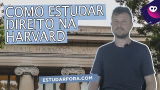 Como Estudar Direito na Harvard