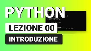 PYTHON Tutorial Italiano 00 - Organizzazione Corso Python