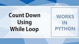 Count Down using While Loop in Python