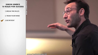 Simon Sinek's Top 10 Rules For Success   edited for time