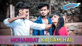 Mohabbat Ka Gam Hai Mile Jitna  Kam | 3d boys | Sad Love Story |Sad Songs | Mera Jo Sanam Hai |
