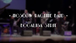 Moscow Ragtime Band - BOGALUSA STRUT