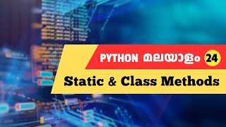 What are Static & Class Methods? | Python Malayalam Tutorial #24