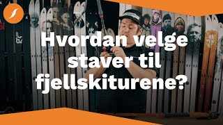 Hvordan velge staver til fjellskiturene? | Fjellsport.no