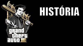 GTA III - A HISTÓRIA NARRADA