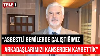 Emekli Tuğamiral Kahyaoğlu, Türkiye'yi bekleyen asbest tehlikesini anlattı