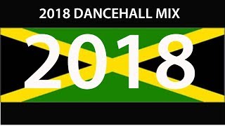 2018 Dancehall Mix Vybz Alkaline Popcaan Mavado Tommy Lee Konshens Busy Shenseea