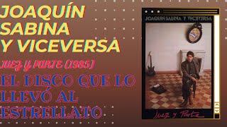 Joaquín Sabina y Viceversa - Juez y Parte (+ En Directo) | Discografía: Joaquín Sabina