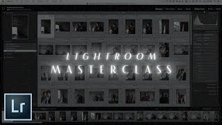 Learn Lightroom in Under 30 Minutes! MASTERCLASS