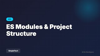 ES Modules & Project Structure | Full Stack Development #22