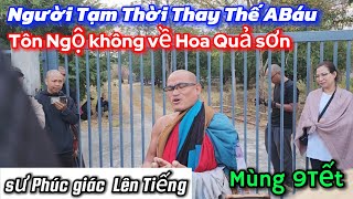 Sư phúc Giác Lên Tiếng Tôn Ngộ không Về Hoa Quả sơn người Mới Thay Thế