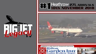 Premiere: Big Jet TV Legacy #1 - London Heathrow 10th November 2018