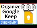 Organize Google Keep Notes Like THIS! (No More Clutter)