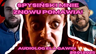 Spysiński mnie znowu pomówił! - Odpowiedź Eli Gawin na film Mateusza Spysińskiego 29.01.2025