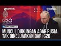 Muncul Dukungan agar Rusia Tak Dikeluarkan dari G20