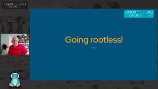 "Rootless containers with Podman" - Steven Ellis (LCA 2021 Online)