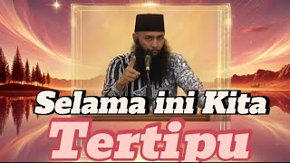 Selama ini Kita Tertipu | Ustadz Dr. Syafiq Riza Basalamah MA