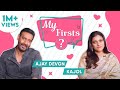 Kajol: I Married My First Crush, Ajay Devgn | Tanhaji | My Firsts