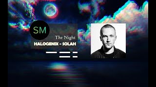 Halogenix feat Solah - The Night