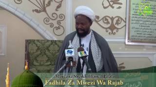 UTUKUFU NA FADHILA ZA MWEZI RAJAB - JE NINI UFANYE? | Sheikh Hemedi Jalala