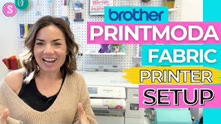 Brother PrintModa Set Up | Step by Step Fabric Printer Setup