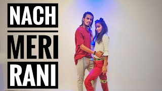 Naach Meri Rani: Guru Randhawa feat. Nora Fatehi | Elixir Dance Studio | ritik and Gayatri |