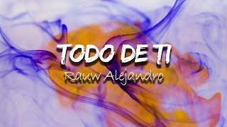 Rauw Alejandro - Todo De Ti (Letra/Lyrics)
