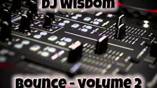 Dj Wisdom - Volume 2 - Bounce