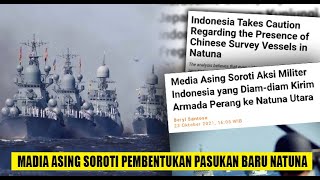 Media Asing Soroti Pembentukan 4 Satuan Elit TNI di Natuna, Apa Mereka Tidak Setuju??