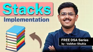 Stack Implementation in DSA | Complete Guide with Code Examples for Beginners | Method 1 | Part 1