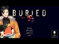 【Buried】the game that's basically a whole claustrophobia warning by itself