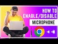 How To Enable Microphone In Google Chrome