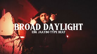 EBK JaayBo Type Beat - “Broad Daylight”