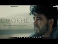 DHOKHÉ (Official Video) Chandra Brar x MixSingh | New Punjabi Song 2024
