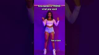 Ensinando a TREND viral pra você, conseguiu? #shortvideo #dance #temokaka #trend #viral