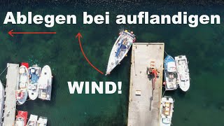 Segelkurs Ablegen bei auflandigen Wind Tutorial #130 @XTripSailing Einhand Segeln