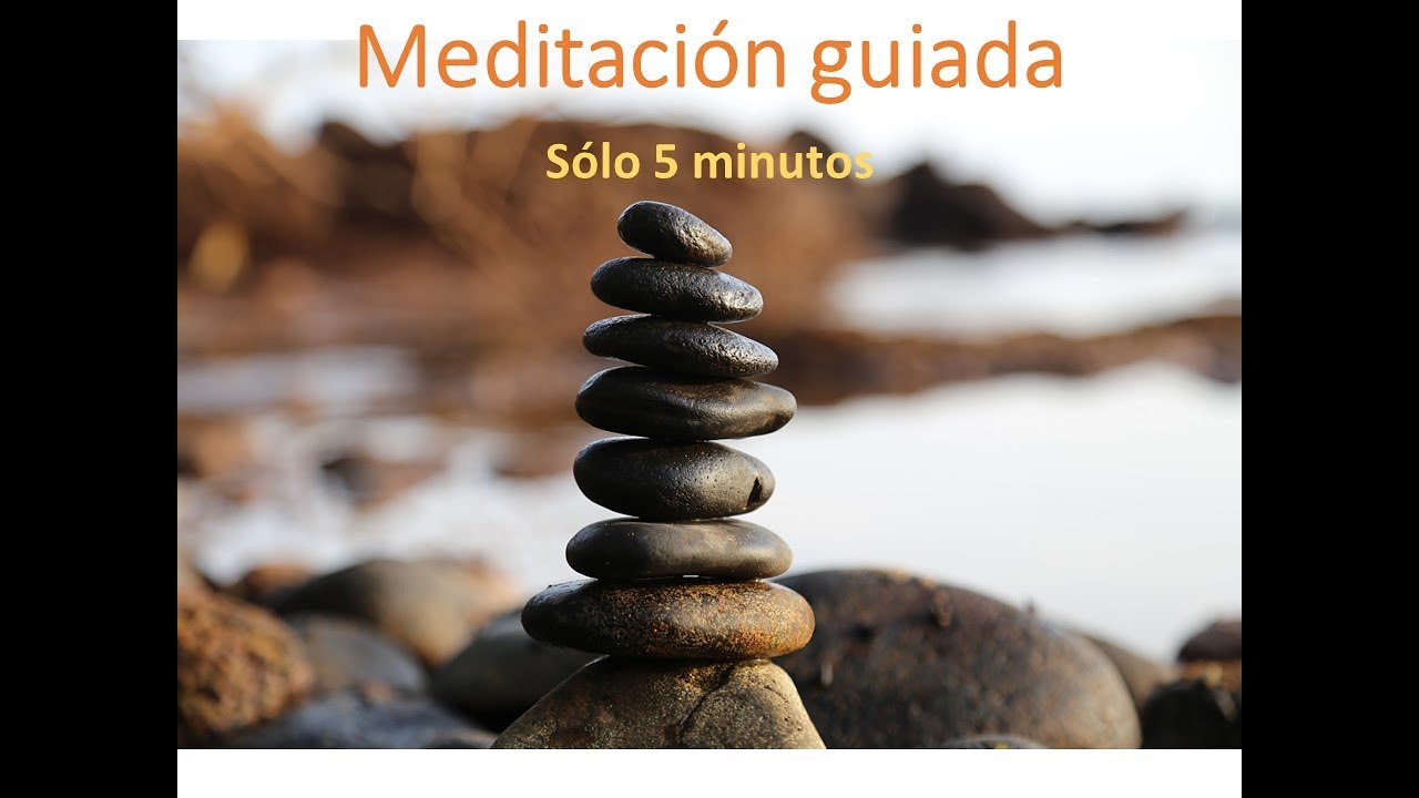 Meditación Corta Guiada, Sólo 5 Minutos, Relajación Antiestrés, Pausa ...