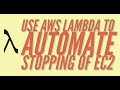 AWS Lambda Tutorial: Stop EC2 Every night with Lambda functions and Boto 3 Python SDK