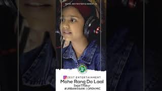 Mohe rang do laal by Sejal Thakur | Urbanvaani | Openmic | Zest Entertainment | #shorts