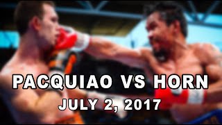 PACQUIAO vs HORN | JULY 2, 2017